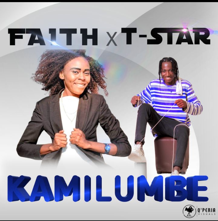 Faith ft T star - Kamilumbeka 