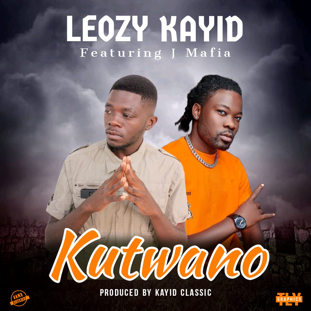 Leozy Kayid Ft J Mafia - Kutwano